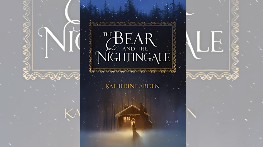 The Bear and the Nightingale by Katherine Arden