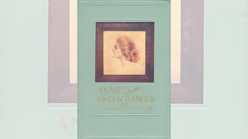 Anne of Green Gables by L.M. Montgomery