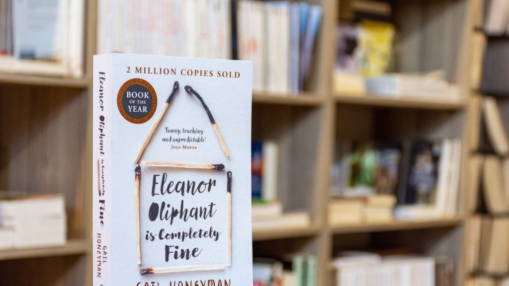 leanor Oliphant Is Completely Fine by Gail Honeyman